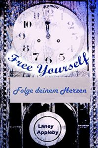 Baixar Free Yourself – Folge deinem Herzen (German Edition) pdf, epub, eBook
