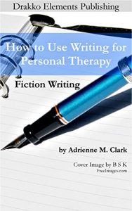 Baixar Fiction Writing: How to Use Writing for Personal Therapy (English Edition) pdf, epub, eBook