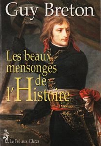 Baixar Les beaux mensonges de l’Histoire (French Edition) pdf, epub, eBook