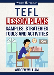 Baixar TEFL Lesson Plans: Samples, Strategies, Tools and Activities (ESL Teaching Series) (English Edition) pdf, epub, eBook