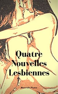 Baixar Quatre Nouvelles Lesbiennes (French Edition) pdf, epub, eBook