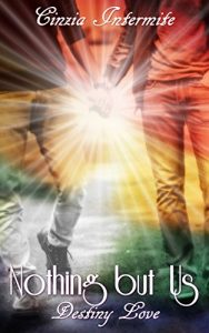 Baixar Nothing but Us (Destiny Love Vol. 1) (Italian Edition) pdf, epub, eBook