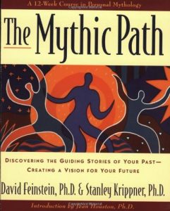 Baixar The Mythic Path: Discovering the Guiding Stories of Your Past — Creating a Vision for Your Future pdf, epub, eBook