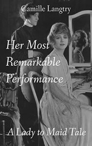 Baixar Her Most Remarkable Performance: A Lady to Maid Tale (English Edition) pdf, epub, eBook