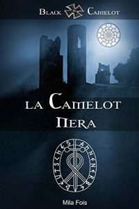 Baixar Black Camelot – La Camelot Nera (Italian Edition) pdf, epub, eBook