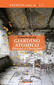 Baixar Giardino atomico: Ritorno a Chernobyl (Inediti in e-book) pdf, epub, eBook