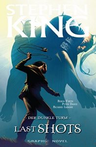Baixar Stephen Kings Der dunkle Turm, Band 11 – Last Shots (German Edition) pdf, epub, eBook