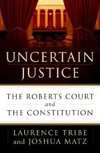 Baixar Uncertain Justice: The Roberts Court and the Constitution pdf, epub, eBook