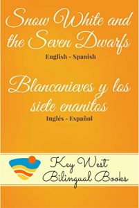 Baixar Snow White and the Seven Dwarfs – Blancanieves y los siete enanitos (Key West Bilingual Fairy Tales Book 3) (English Edition) pdf, epub, eBook