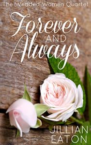 Baixar Forever and Always (Wedded Women Quartet) (English Edition) pdf, epub, eBook