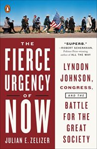 Baixar The Fierce Urgency of Now: Lyndon Johnson, Congress, and the Battle for the Great Society pdf, epub, eBook