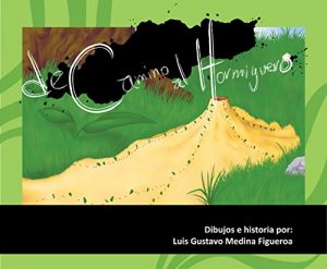 Baixar De camino al hormiguero (Spanish Edition) pdf, epub, eBook