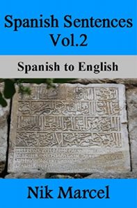 Baixar Spanish Sentences Vol.2: Spanish to English (English Edition) pdf, epub, eBook