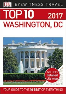 Baixar Top 10 Washington, DC (EYEWITNESS TOP 10 TRAVEL GUIDES) pdf, epub, eBook