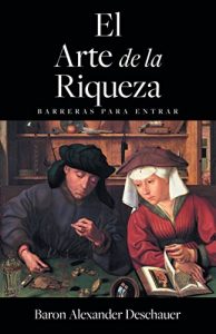 Baixar El Arte de la Riqueza: Barreras para entrar. (Spanish Edition) pdf, epub, eBook