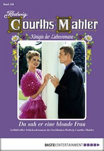 Baixar Hedwig Courths-Mahler – Folge 158: Da sah er eine blonde Frau (German Edition) pdf, epub, eBook