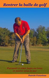 Baixar Rentrer la Balle de Golf (Un sport pour s’affirmer t. 2) (French Edition) pdf, epub, eBook