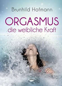 Baixar Orgasmus – die weibliche Kraft (German Edition) pdf, epub, eBook
