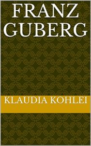 Baixar Franz Guberg (German Edition) pdf, epub, eBook