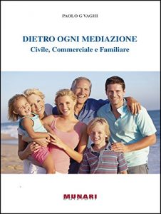 Baixar DIETRO OGNI MEDIAZIONE Civile, Commerciale e Familiare pdf, epub, eBook