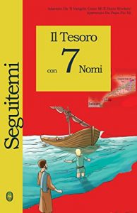 Baixar Il Tesoro con 7 Nomi (Seguitemi Vol. 1) (Italian Edition) pdf, epub, eBook
