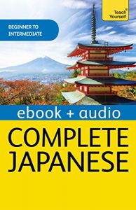 Baixar Complete Japanese Beginner to Intermediate Book and Audio Course: Enhanced Edition (English Edition) pdf, epub, eBook