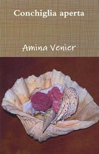 Baixar Conchiglia aperta – Amina Venier (Italian Edition) pdf, epub, eBook
