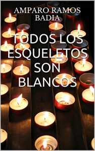 Baixar TODOS LOS ESQUELETOS SON  BLANCOS (Spanish Edition) pdf, epub, eBook