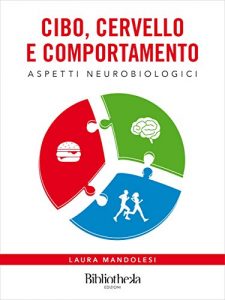 Baixar Cibo, Cervello e Comportamento: Aspetti neurobiologici (Sapere) pdf, epub, eBook