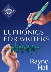 Baixar Euphonics For Writers: Professional Techniques for Fiction Authors (Writer’s Craft Book 15) (English Edition) pdf, epub, eBook