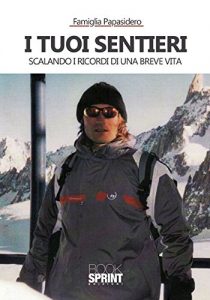 Baixar I tuoi sentieri scalando i ricordi di una breve vita pdf, epub, eBook