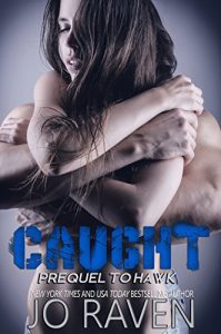 Baixar Caught (Prequel to Hawk) (Sex and Bullets) (English Edition) pdf, epub, eBook