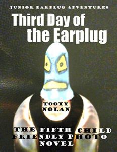Baixar Junior Earplug Adventures: Third Day of the Earplug pdf, epub, eBook
