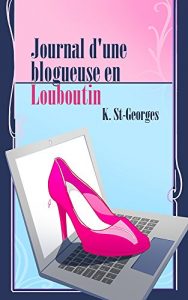 Baixar Journal d’une blogueuse en Louboutin (French Edition) pdf, epub, eBook