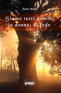 Baixar Siamo tutti uomini (e donne) di fede pdf, epub, eBook