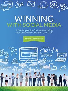 Baixar Winning with Social Media: A Desktop Guide for Lawyers Using Social Media in Litigation and Trial pdf, epub, eBook