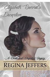 Baixar Elizabeth Bennet’s Deception: A Pride and Prejudice Vagary (English Edition) pdf, epub, eBook