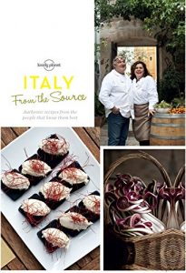 Baixar From the Source – Italy: Italy’s Most Authentic Recipes From the People That Know Them Best (Lonely Planet) pdf, epub, eBook