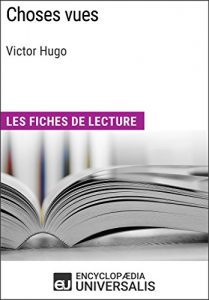 Baixar Choses vues de Victor Hugo: Les Fiches de lecture d’Universalis (French Edition) pdf, epub, eBook