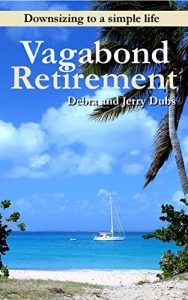 Baixar Vagabond Retirement: Downsizing to a simple life (English Edition) pdf, epub, eBook