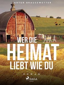 Baixar Wer die Heimat liebt wie du pdf, epub, eBook