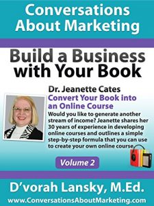 Baixar Build a Business with Your Book: Convert Your Book into an Online Course (Conversations About Marketing (Build a Business wi 2) (English Edition) pdf, epub, eBook