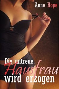 Baixar Die untreue Hausfrau wird erzogen (German Edition) pdf, epub, eBook