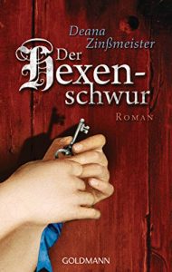 Baixar Der Hexenschwur: Historischer Roman – Die Hexentrilogie 3 (German Edition) pdf, epub, eBook