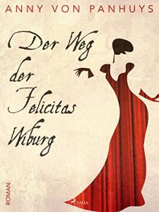 Baixar Der Weg der Felicitas Wiburg pdf, epub, eBook