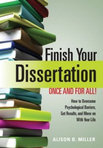 Baixar Finish Your Dissertation Once and for All! How to Overcome Psychological Barriers, Get Results, and Move on With Your Life pdf, epub, eBook