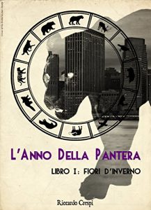 Baixar L’Anno Della Pantera – Libro I: Fiori D’Inverno (Italian Edition) pdf, epub, eBook
