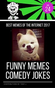 Baixar Funny Memes Comedy Jokes vol.24: Best Memes Of Internet : Best Memes,Memes Books,Funny Memes, Funny Jokes, Funny Books, Comedy,Enjoy,Comedy Hilarious Enjoy Pictures (English Edition) pdf, epub, eBook