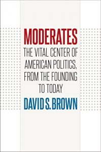 Baixar Moderates: The Vital Center of American Politics, from the Founding to Today pdf, epub, eBook