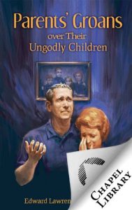 Baixar Parent’s Groans over Their Ungodly Children (English Edition) pdf, epub, eBook